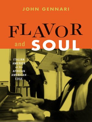 cover image of Flavor and Soul: Italian America at Its African American Edge